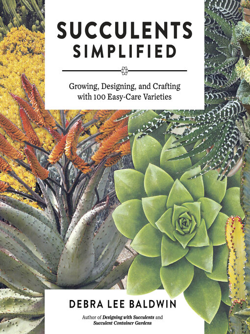Title details for Succulents Simplified by Debra Lee Baldwin - Wait list